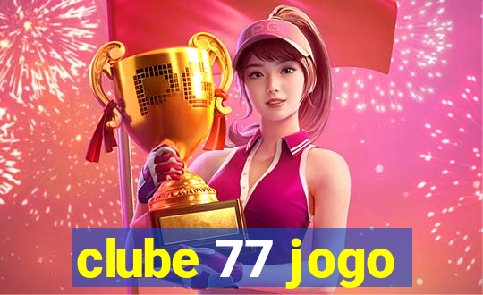 clube 77 jogo